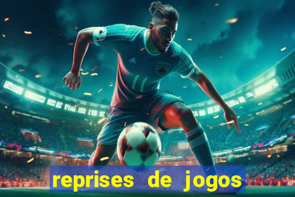 reprises de jogos de futebol